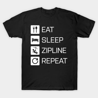 Eat Sleep Zipline Repeat - white T-Shirt